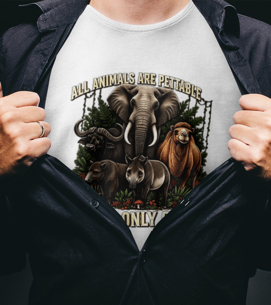 All Animals Are Pettable Some Only Once Elephant Buffalo Camel Tapir Jungle Foliage T-Shirt