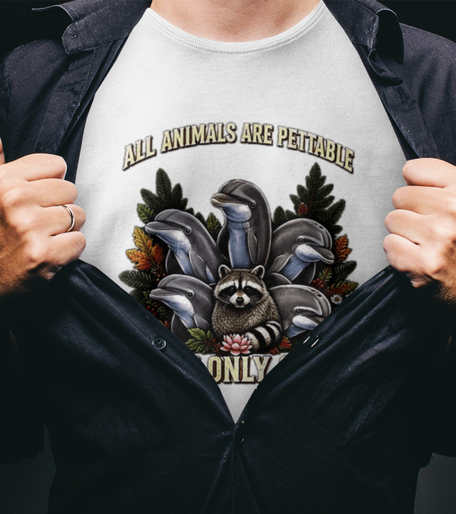 All Animals Are Pettable Some Only Once Raccoon Dolphins Autumn Foliage T-Shirt