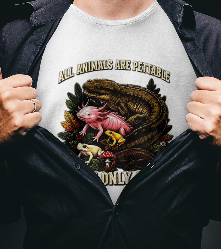 All Animals Are Pettable Some Only Once Frogs Axolotl Salamanders Mushroom Leaves T-Shirt