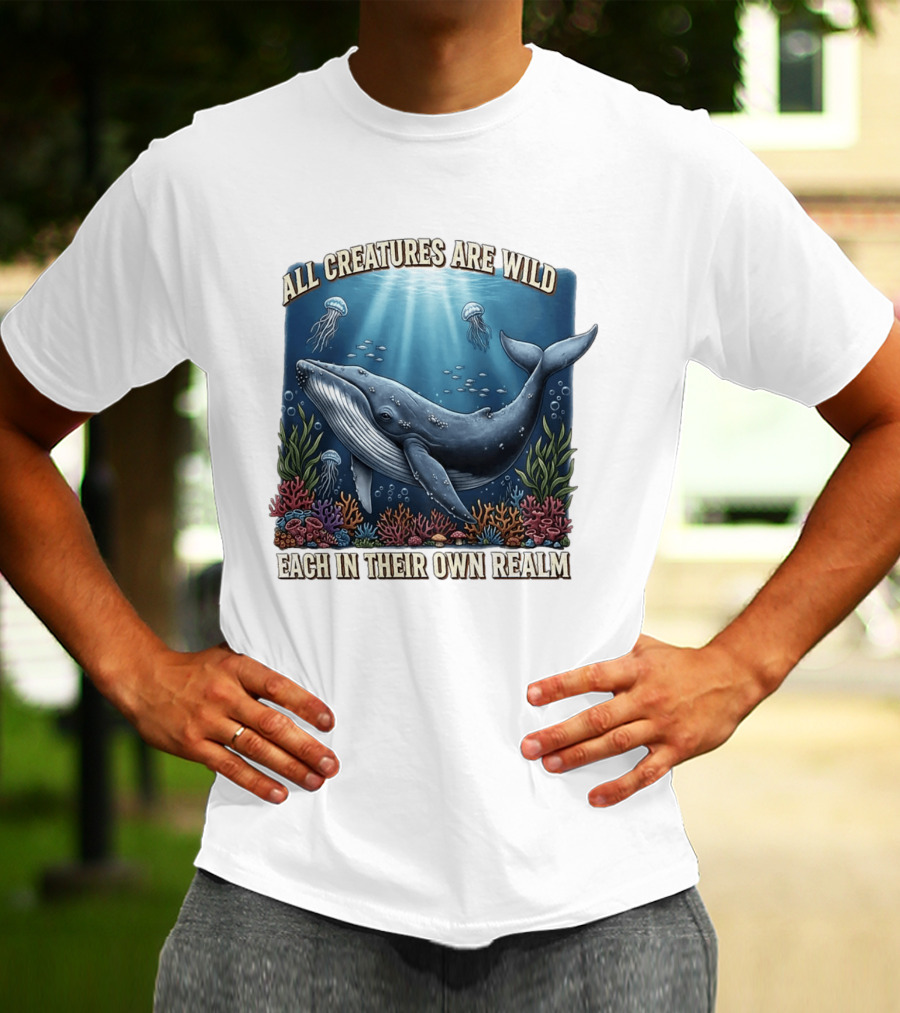 All Creatures Are Wild Humpback Whale Ocean Coral Reef Jellyfish Realm T-Shirt