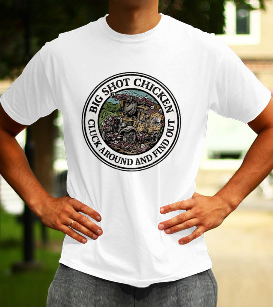 Big Shot Chicken Cluck Around And Find Out Dungeon Crawler Carl Jeep Adventure T-Shirt