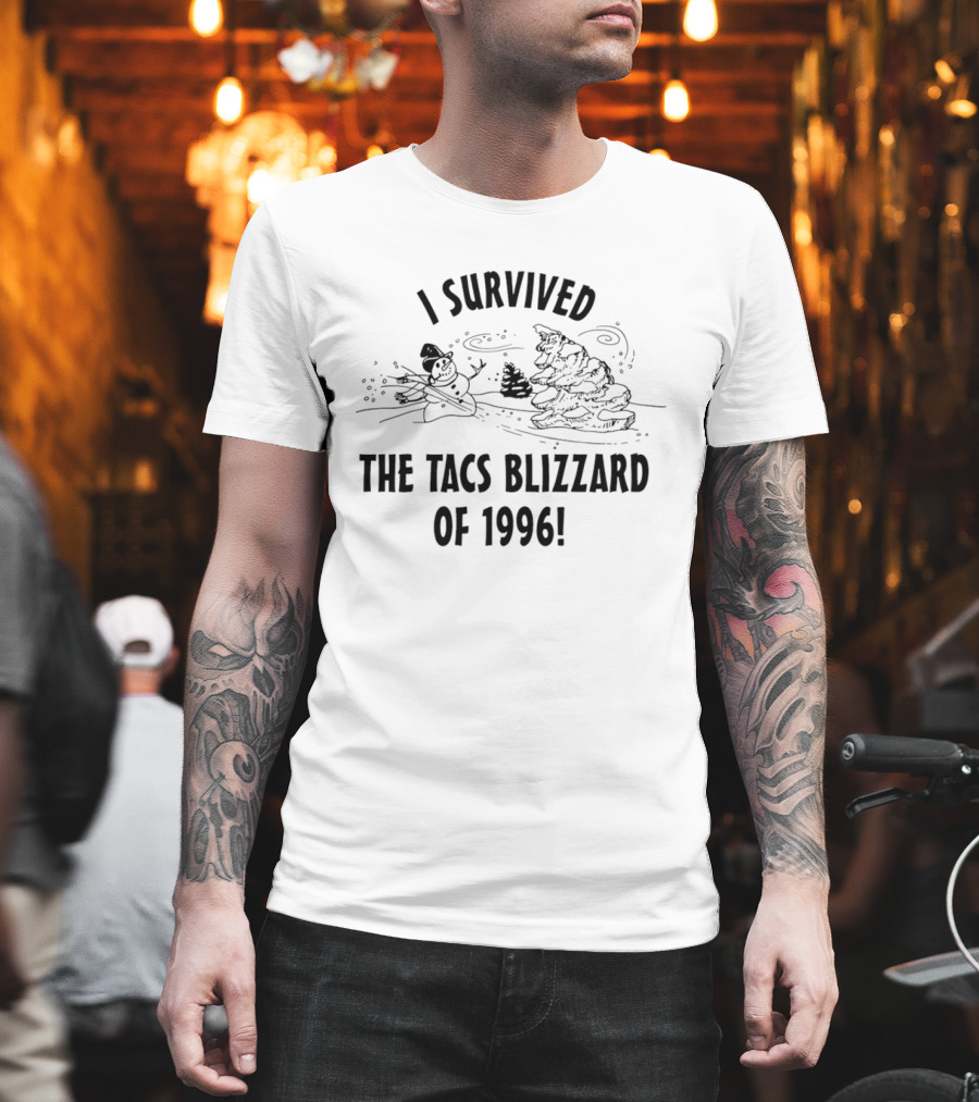 I Survived The Tacs Blizzard Of 1996 Snowman And Tree T-Shirt
