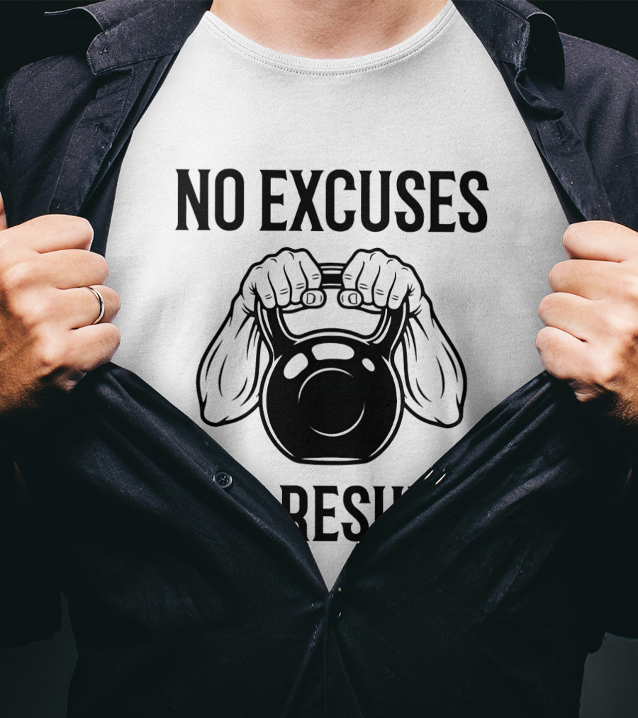 No Excuses Get Results Kettlebell Workout Gym Motivation T-Shirt