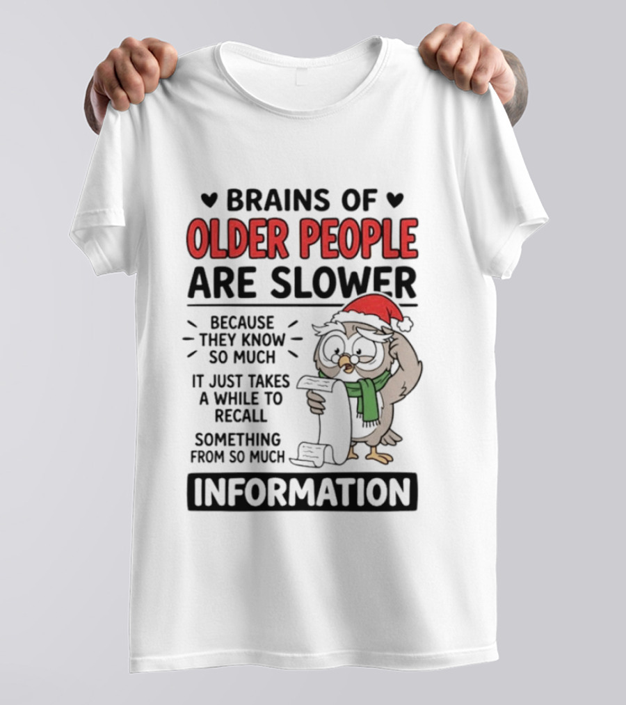 Brains Of Older People Are Slower Because They Know So Much Information Owl Reading T-Shirt