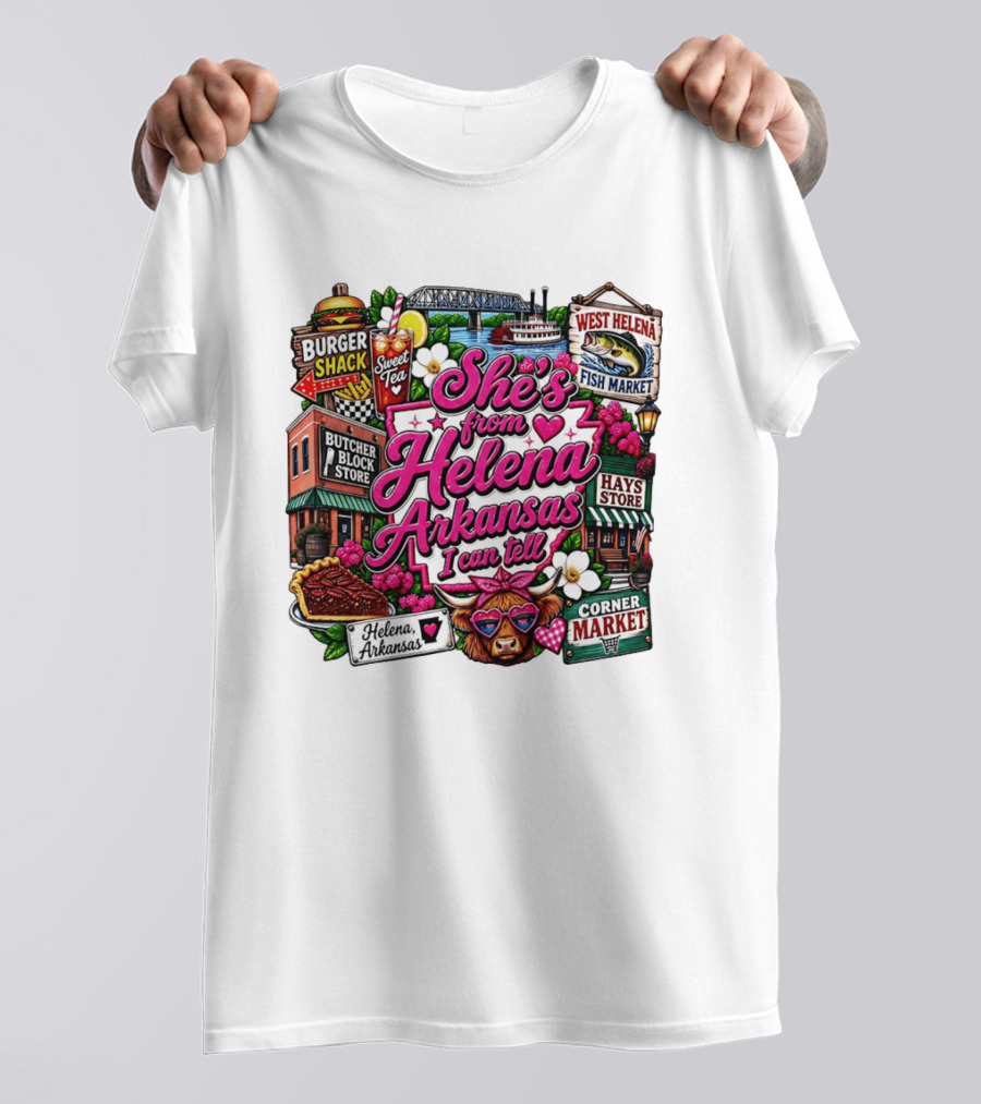 She's From Helena Arkansas I Can Tell Burger Shack Butcher Block Store Sweet Tea Fish Market Corner Market T-Shirt