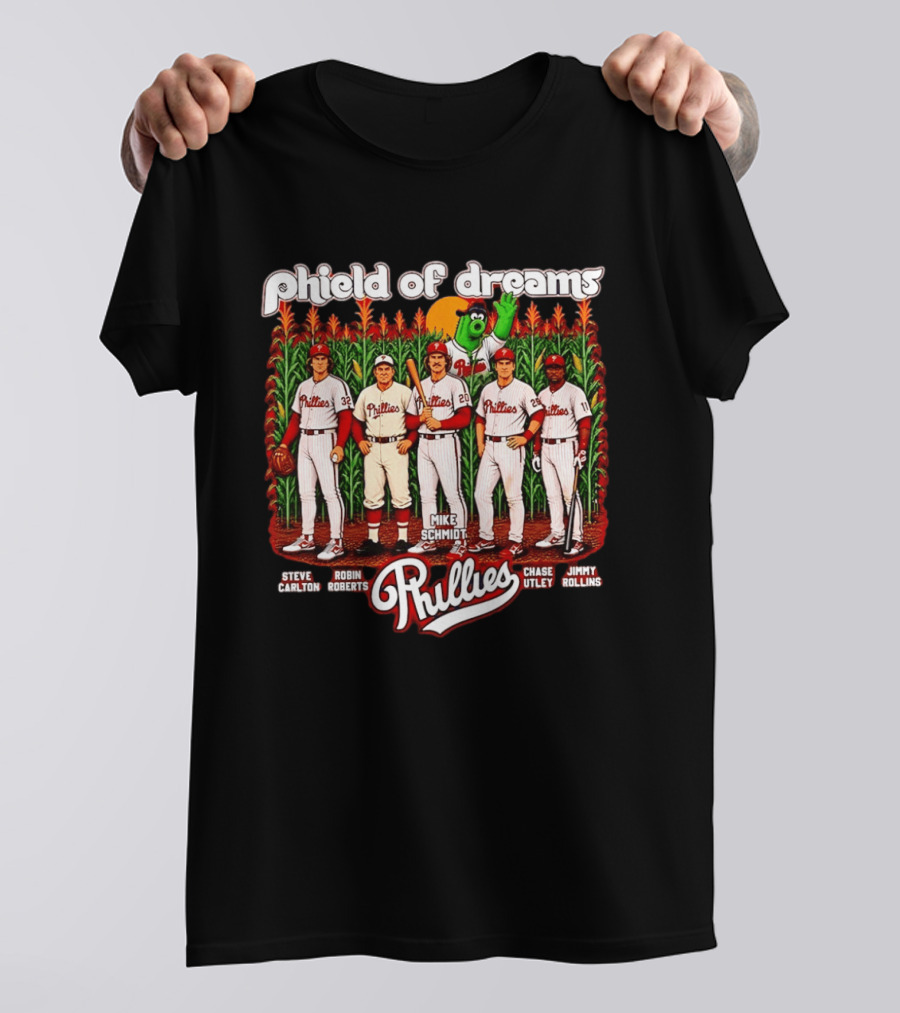 Phield Of Dreams Phillies 2026 Steve Carlton Robin Roberts Mike Schmidt Chase Utley Jimmy Rollins T-Shirt
