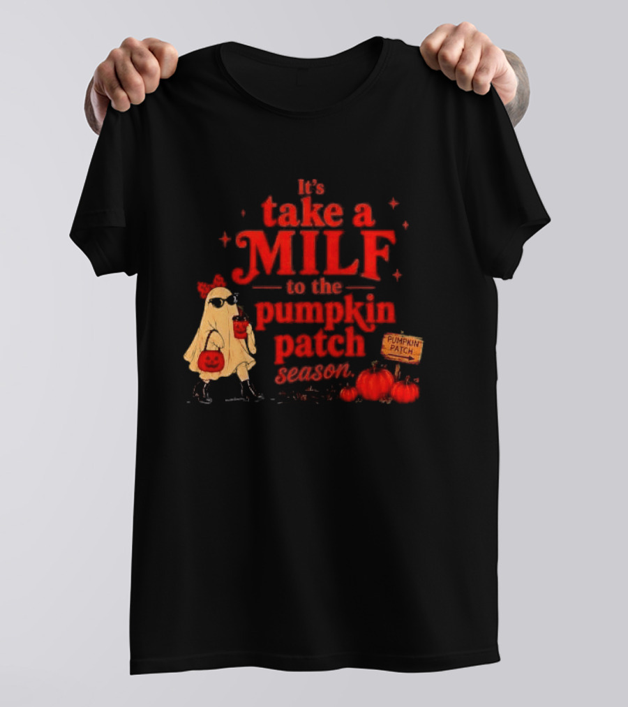 Its Take A Milf To The Pumpkin Patch Season Cartoon Ghost Sunglasses Pumpkins Wooden Sign T-Shirt