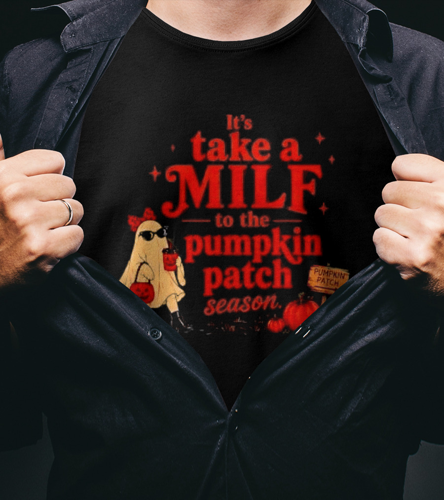Its Take A Milf To The Pumpkin Patch Season Cartoon Ghost Sunglasses Pumpkins Wooden Sign T-Shirt