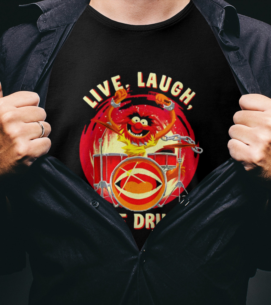 Live Laugh Love Drums Muppet Animal Playing Musical Instrument Red T-Shirt