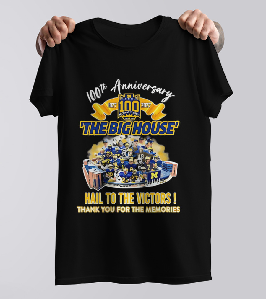 100th Anniversary Michigan Stadium 1927 2027 The Big House Hail To The Victors Thank You For The Memories T-Shirt