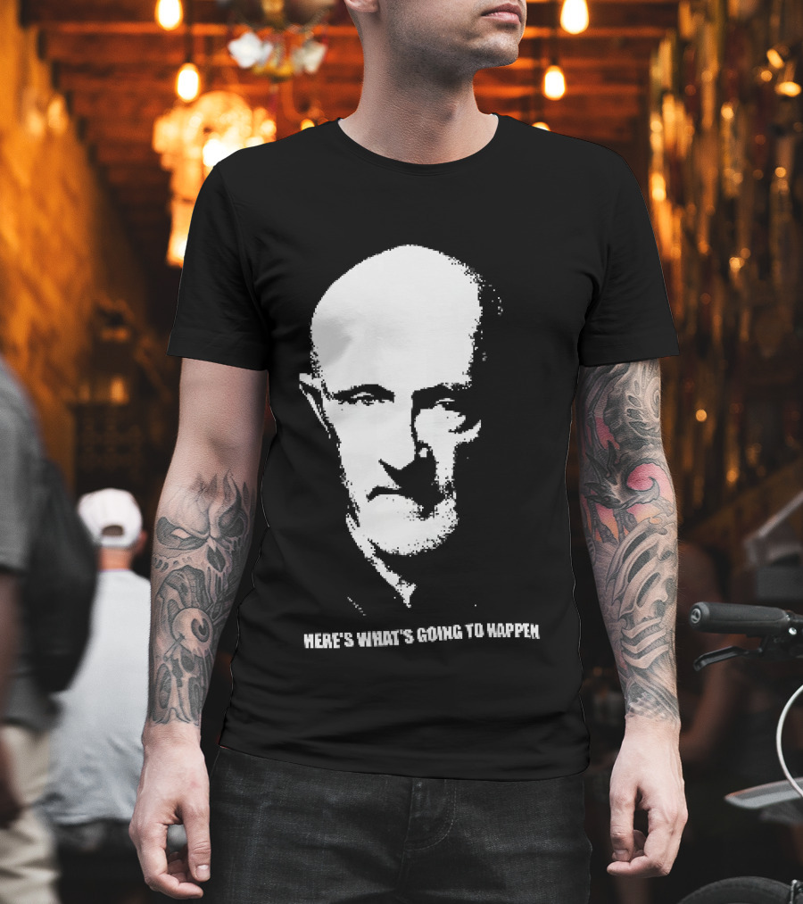 Mike Ehrmantraut Here's What's Going To Happen Breaking Bad Fan T-Shirt
