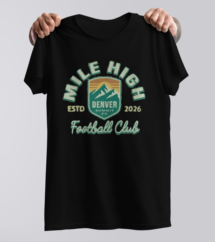 Mile High Estd 2026 Denver Summit FC Football Club Mountain T-Shirt