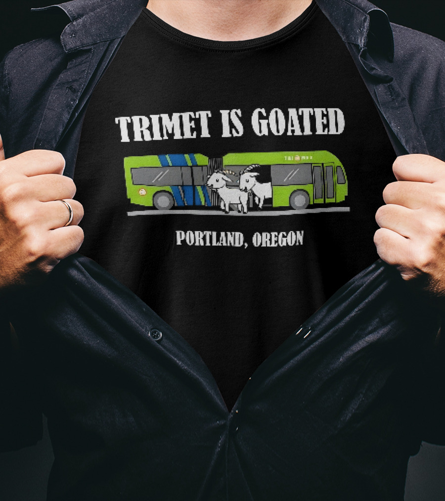 Trimet Is Goated Portland Oregon Bus Graphic With Goat T-Shirt
