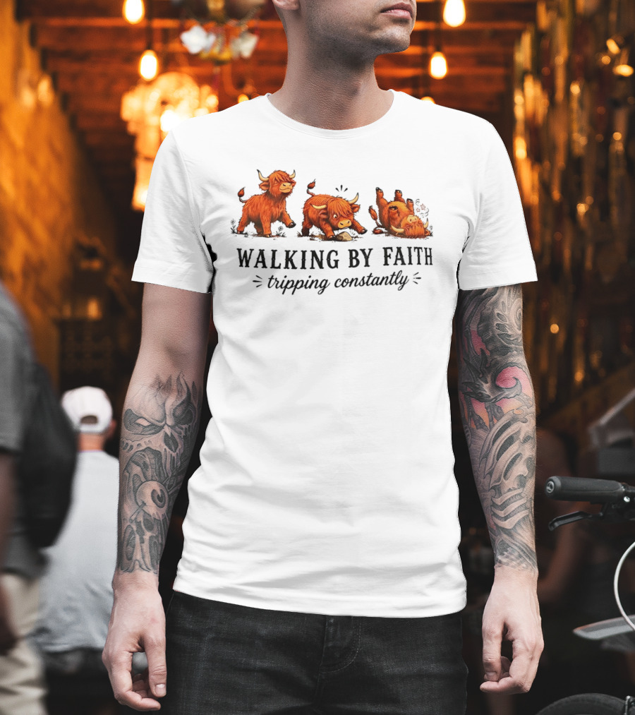Walking By Faith Tripping Constantly Cartoon Highland Cows T-Shirt