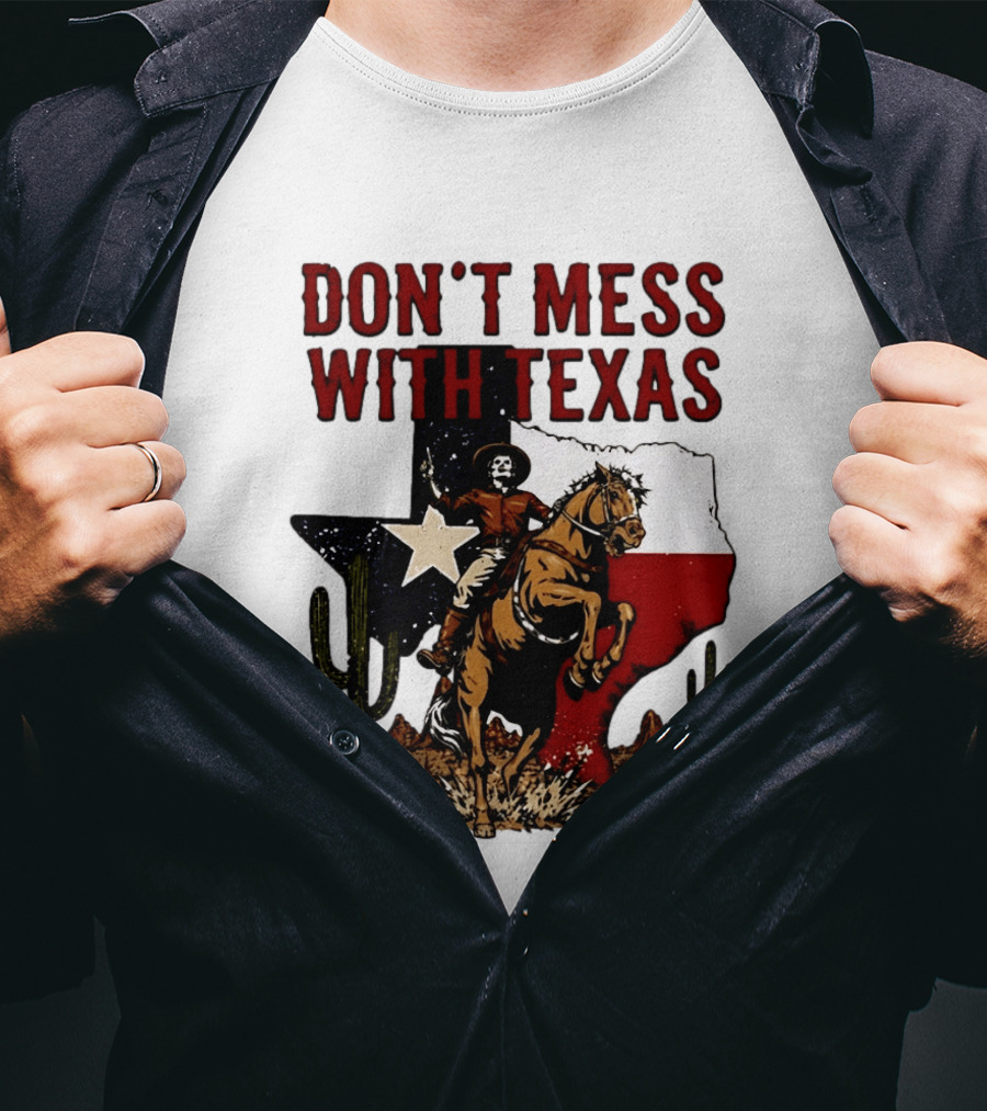 Don't Mess With Texas Cowboy Riding Horse State Flag Cactus T-Shirt