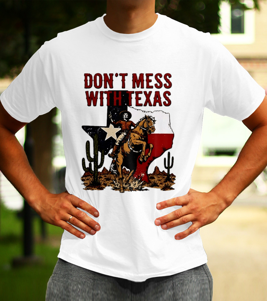 Don't Mess With Texas Cowboy Riding Horse State Flag Cactus T-Shirt