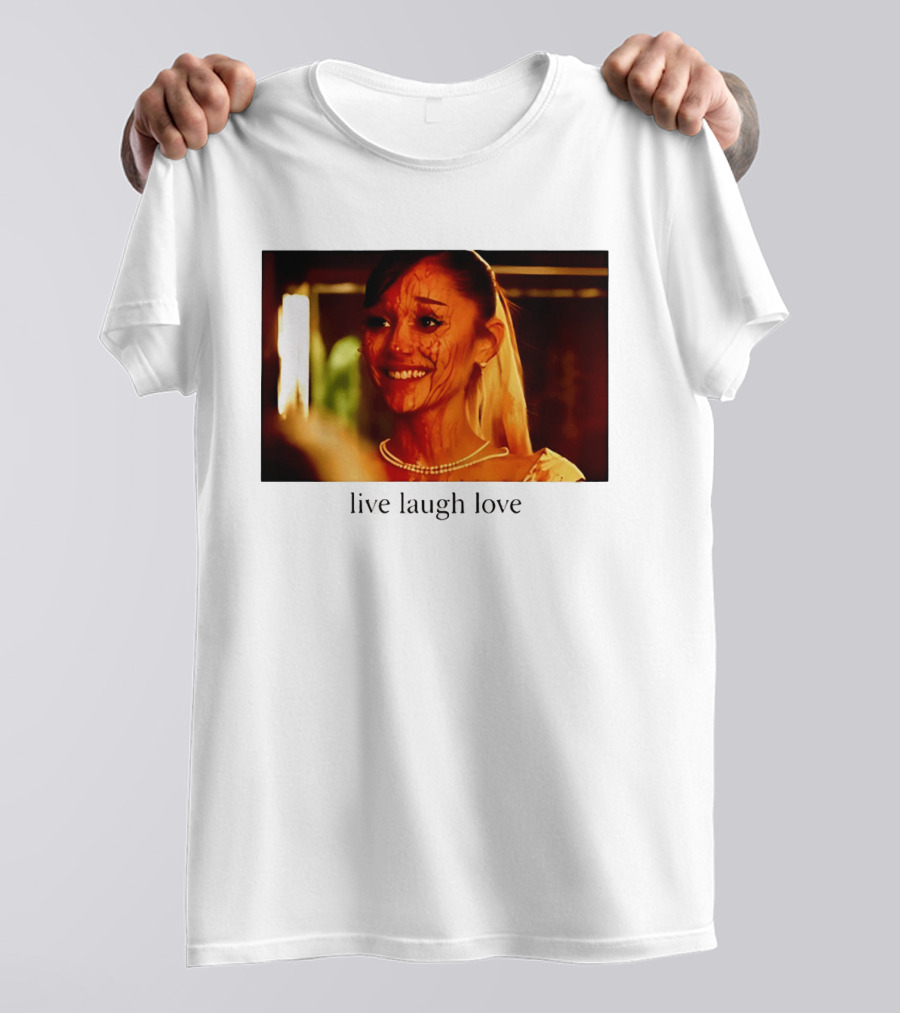 Grande Petal Live Laugh Love Blood Stained Face T-Shirt