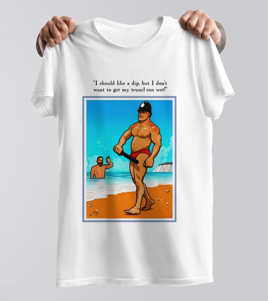 I Should Like A Dip But I Don't Want To Get My Truncheon Wet Beach Scene T-Shirt