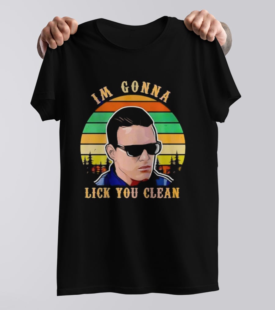 I'm Gonna Lick You Clean Sunglasses Man Sunset Pine Trees T-Shirt