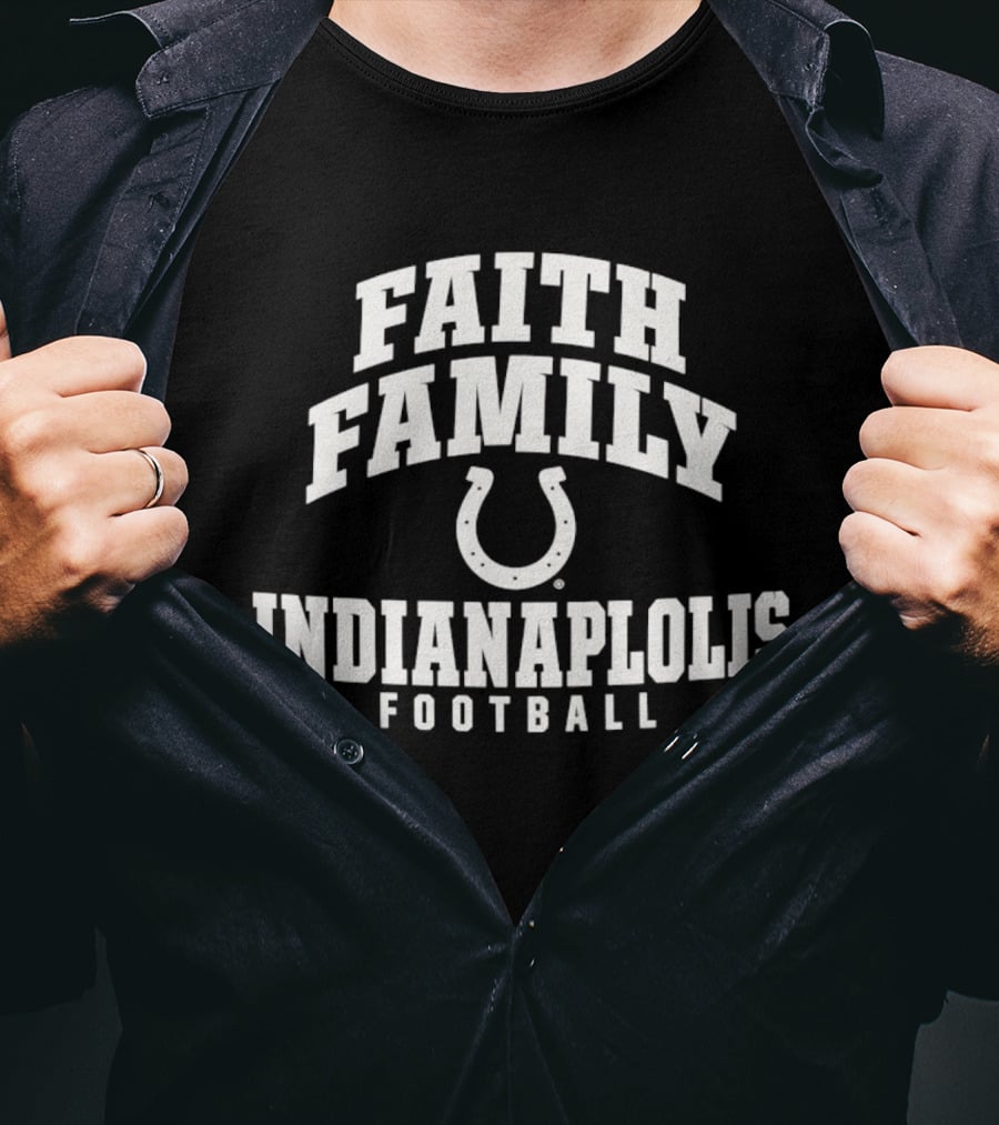 Indianapolis Colts Faith Family Football Horseshoe T-Shirt