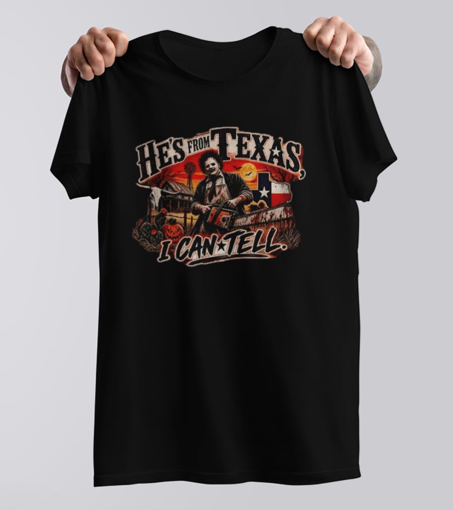 Chainsaw Killer He's From Texas I Can Tell Rustic Farm Scene Texas Flag T-Shirt