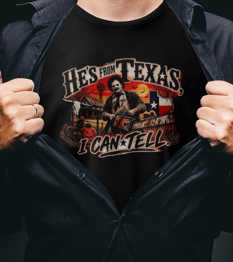 Chainsaw Killer He's From Texas I Can Tell Rustic Farm Scene Texas Flag T-Shirt
