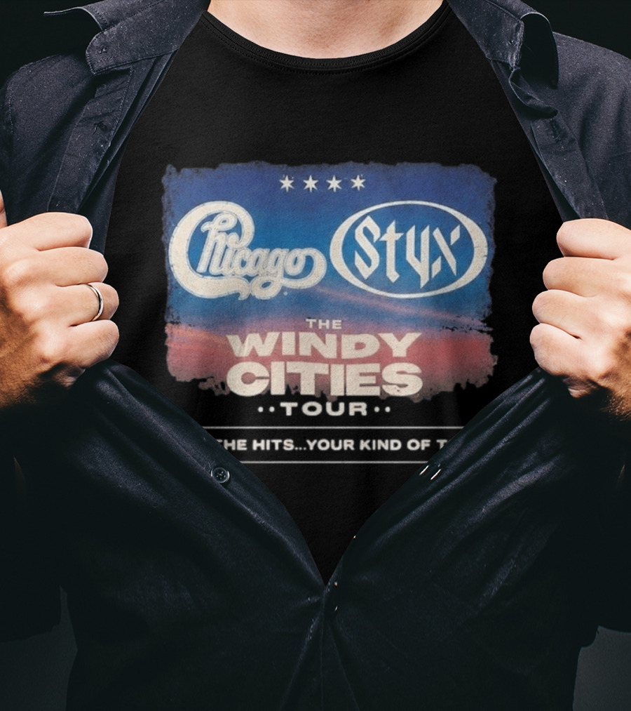 Chicago Styx The Windy Cities Tour All The Hits Your Kind Of Tour T-Shirt