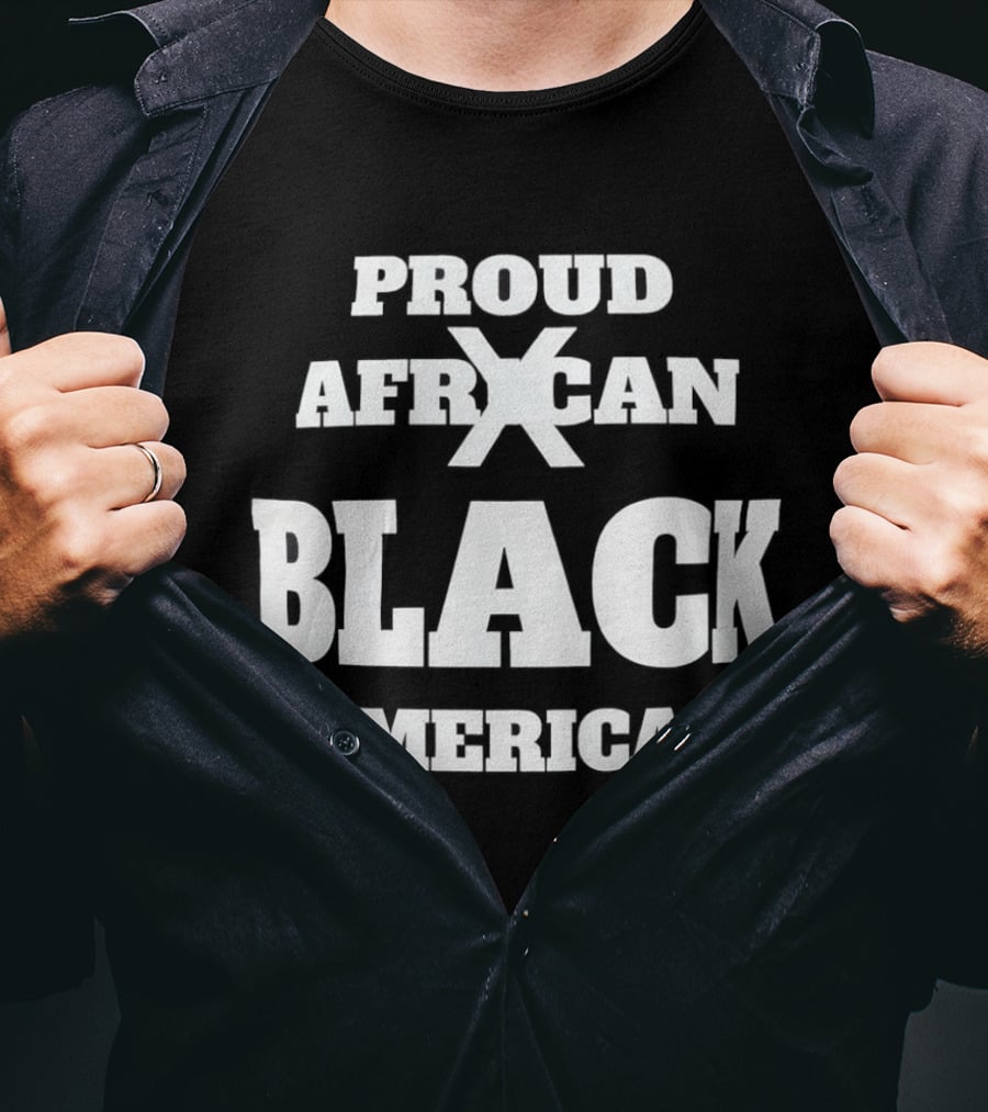Proud African X Black American T-Shirt