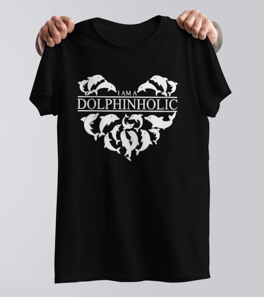 I Am A Dolphinholic Heart Shape Dolphins White T-Shirt