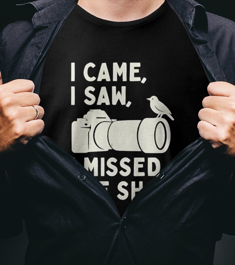 I Came I Saw I Missed The Shot Camera Bird Photography Humor T-Shirt