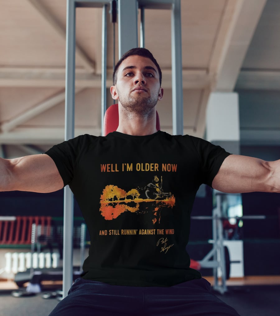 Well I'm Older Now And Still Runnin' Against The Wind T-Shirt