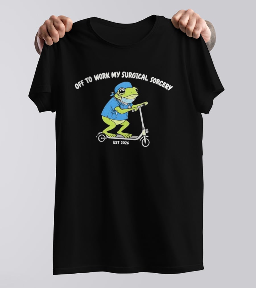 Off To Work My Surgical Sorcery Cartoon Frog Medical Scrubs Scooter Est 2026 T-Shirt