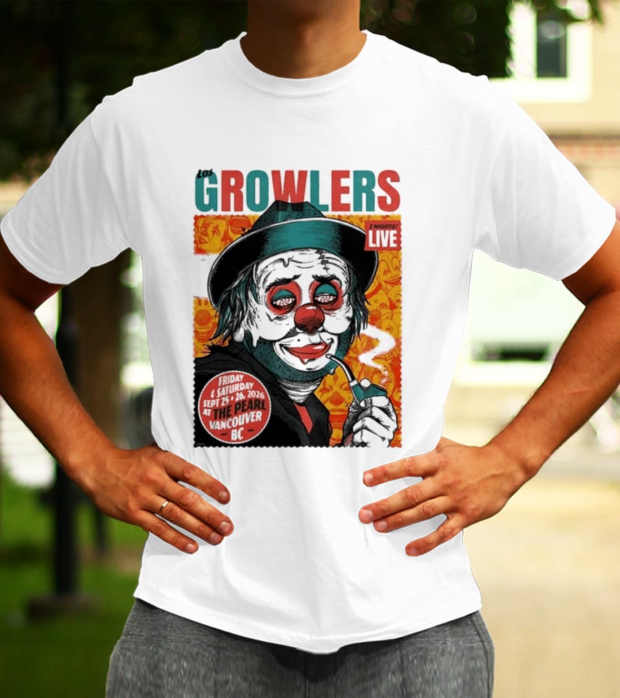 Los Growlers 2 Nights Live Concert September 25 26 2026 The Pearl Vancouver BC T-Shirt