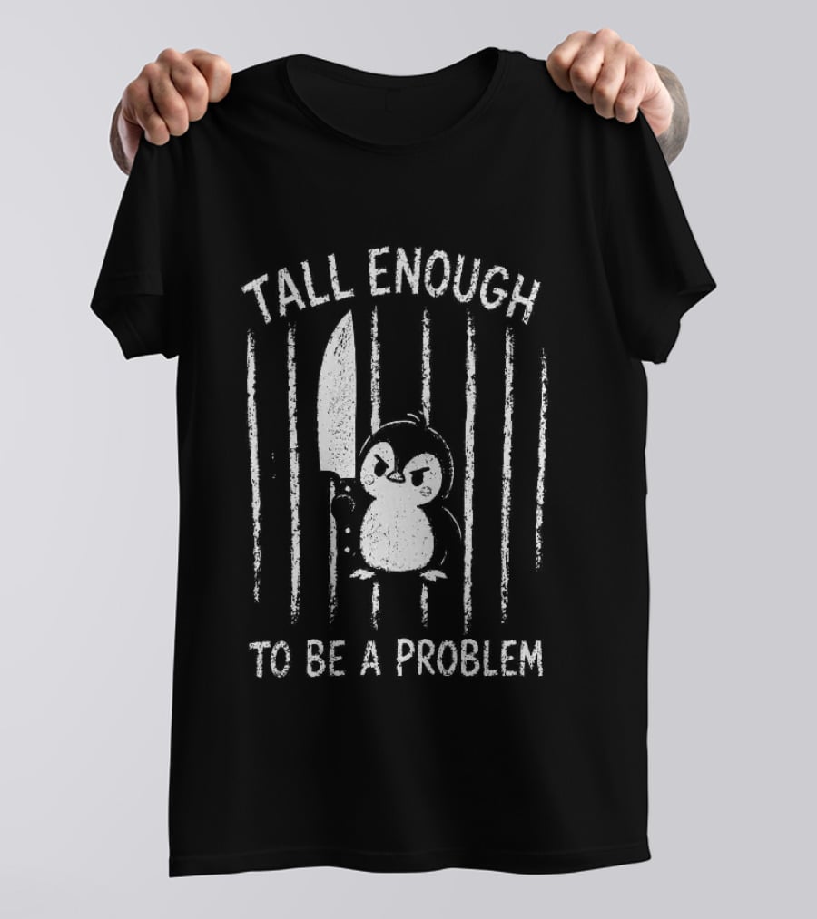 Tall Enough Angry Penguin Prisoner Holding Knife T-Shirt