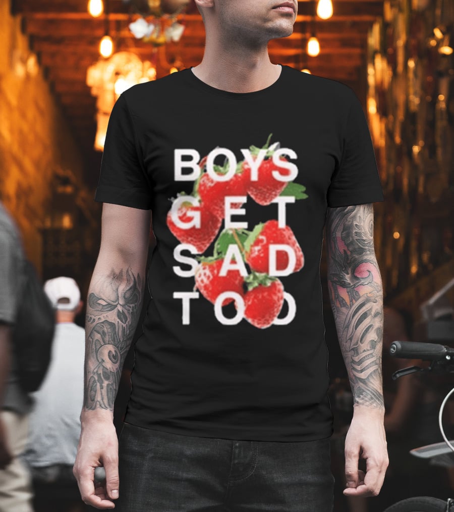 Boys Get Sad Too Strawberry T-Shirt