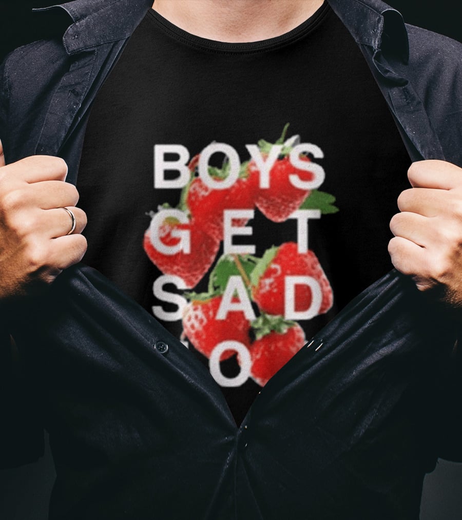Boys Get Sad Too Strawberry T-Shirt