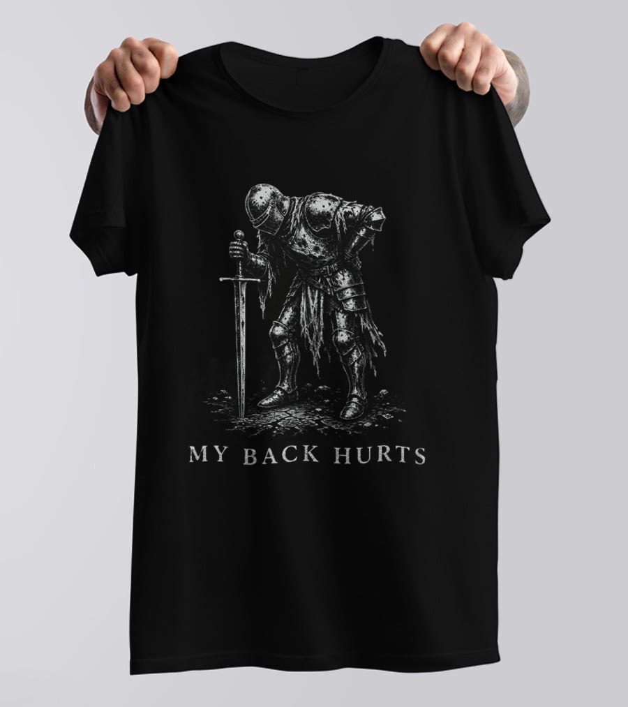 Elden Knight My Back Hurts Armor Warrior T-Shirt