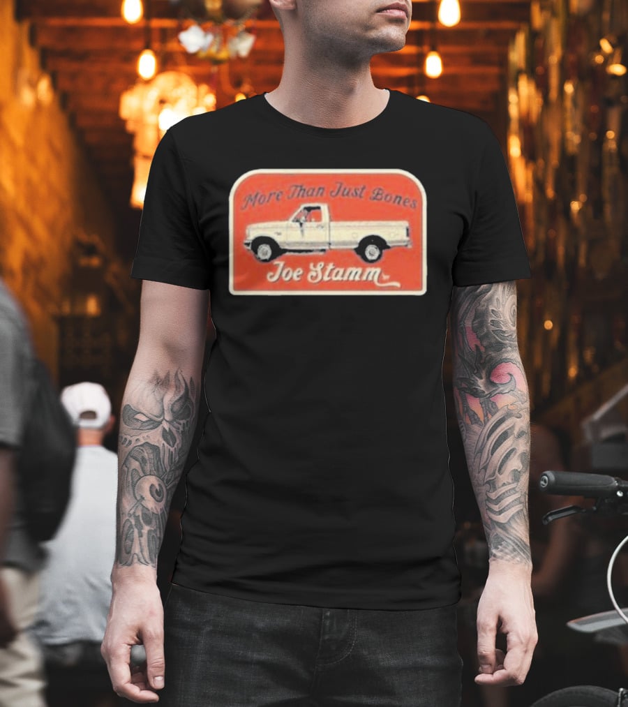 More Than Just Bones Joe Stamm Pickup Truck T-Shirt