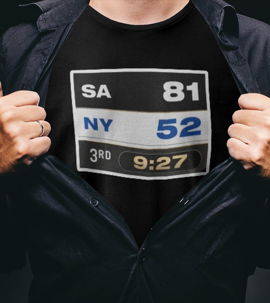 SA 81 NY 52 Third Quarter 3rd 9:27 Scoreboard T-Shirt
