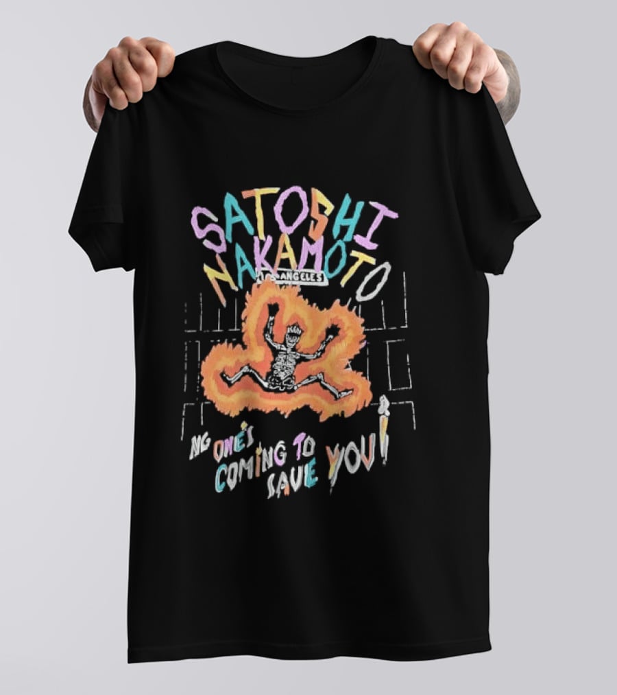 Satoshi Nakamoto Flaming Skeleton No Ones Coming To Save You Los Angeles Candle Cartoon T-Shirt