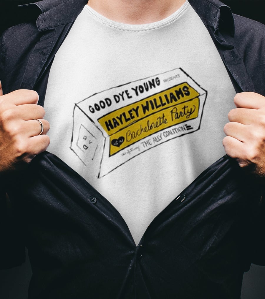 Good Dye Young Hayley Williams Bachelorette Party Benefitting The Ally Coalition Yellow Box Sketch T-Shirt