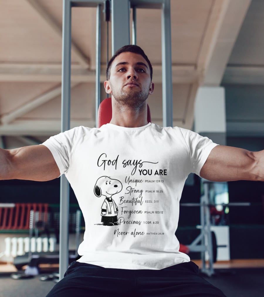 Snoopy God Says You Are Unique Strong Beautiful Forgiven Precious Never Alone T-Shirt