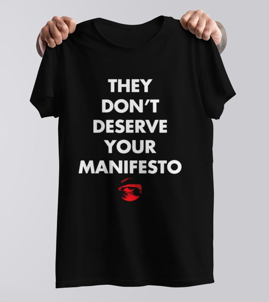 They Dont Deserve Your Manifesto Shadowy Red Eye Circular T-Shirt