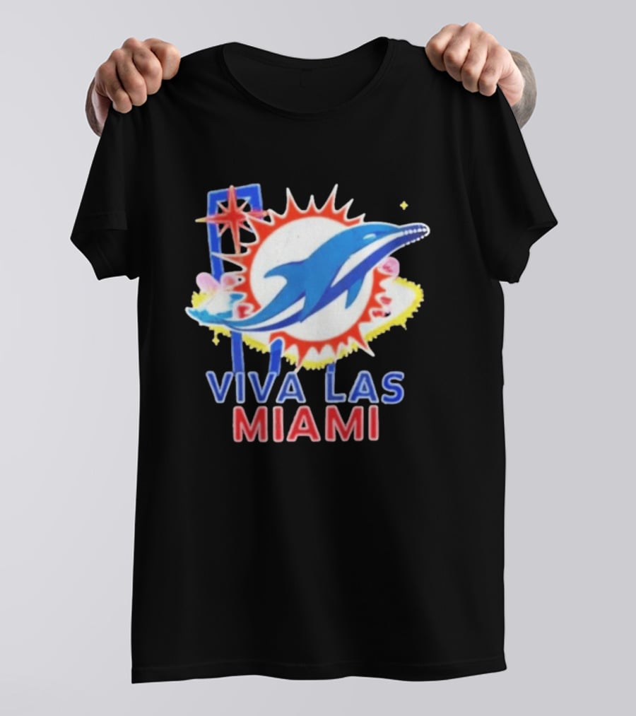 Viva Las Miami Dolphin Neon Sign And Sunburst T-Shirt