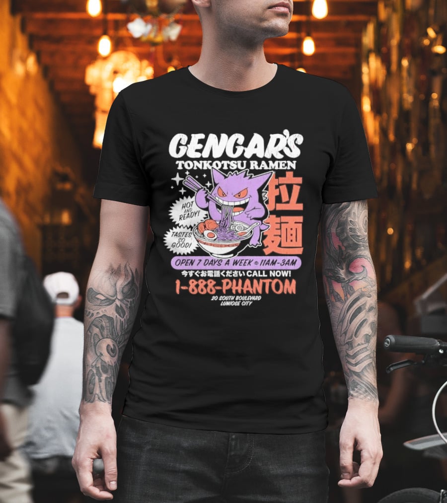 Gengar's Tonkotsu Ramen 1 888 Phantom Lumiose City Hot And Ready T-Shirt