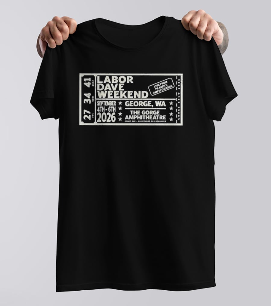 Labor Dave Weekend September 4th 6th 2026 George WA The Gorge Amphitheatre T-Shirt