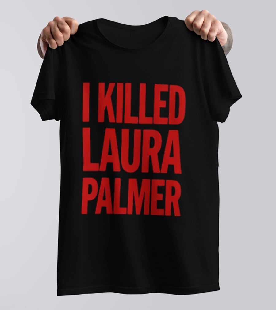 I Killed Laura Palmer Twin Peaks Mystery Bold Red T-Shirt