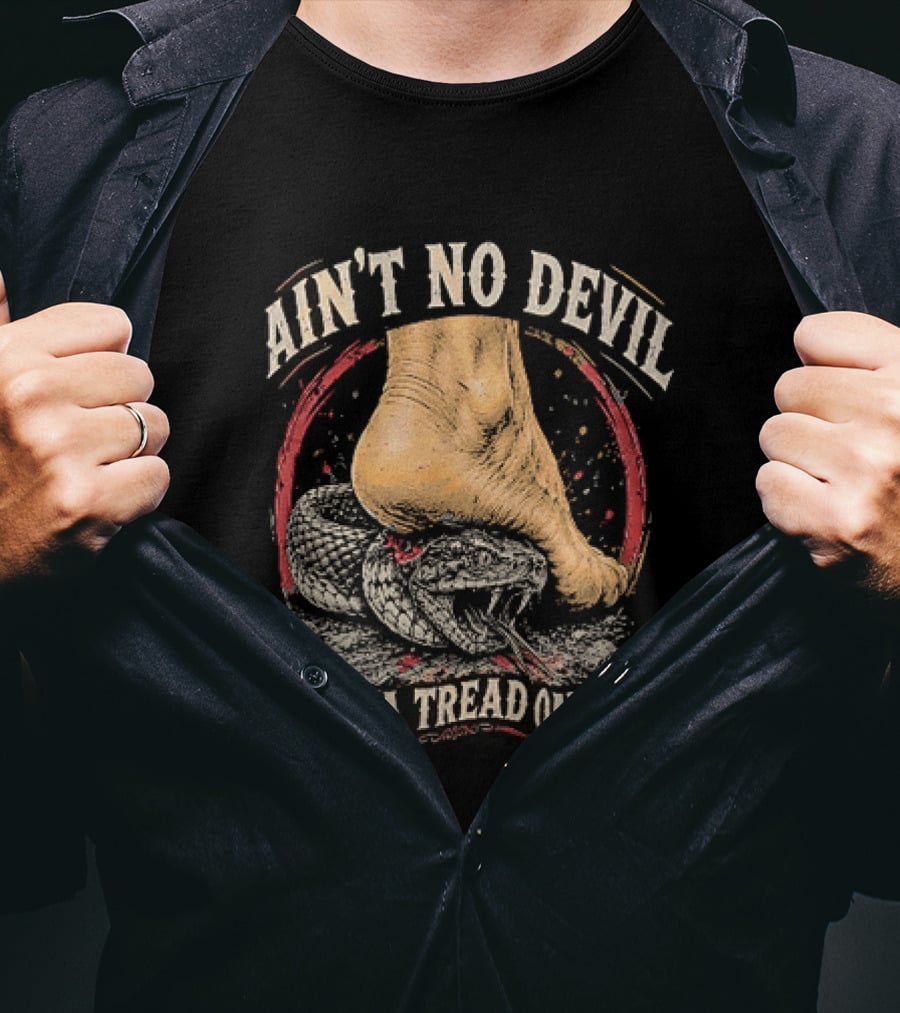 Ain't No Devil Gonna Tread On Me Snake Foot T-Shirt