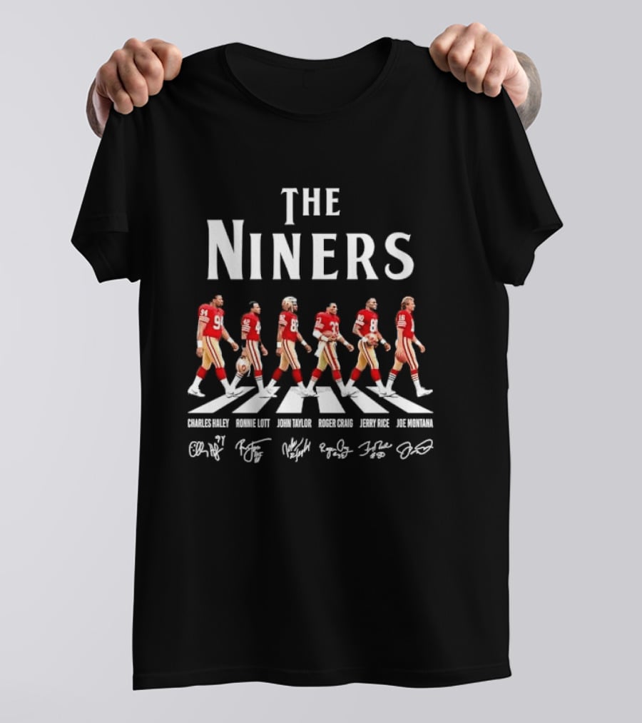 The Niners San Francisco 49ers Charles Haley Ronnie Lott Jerry Rice Joe Montana Roster T-Shirt