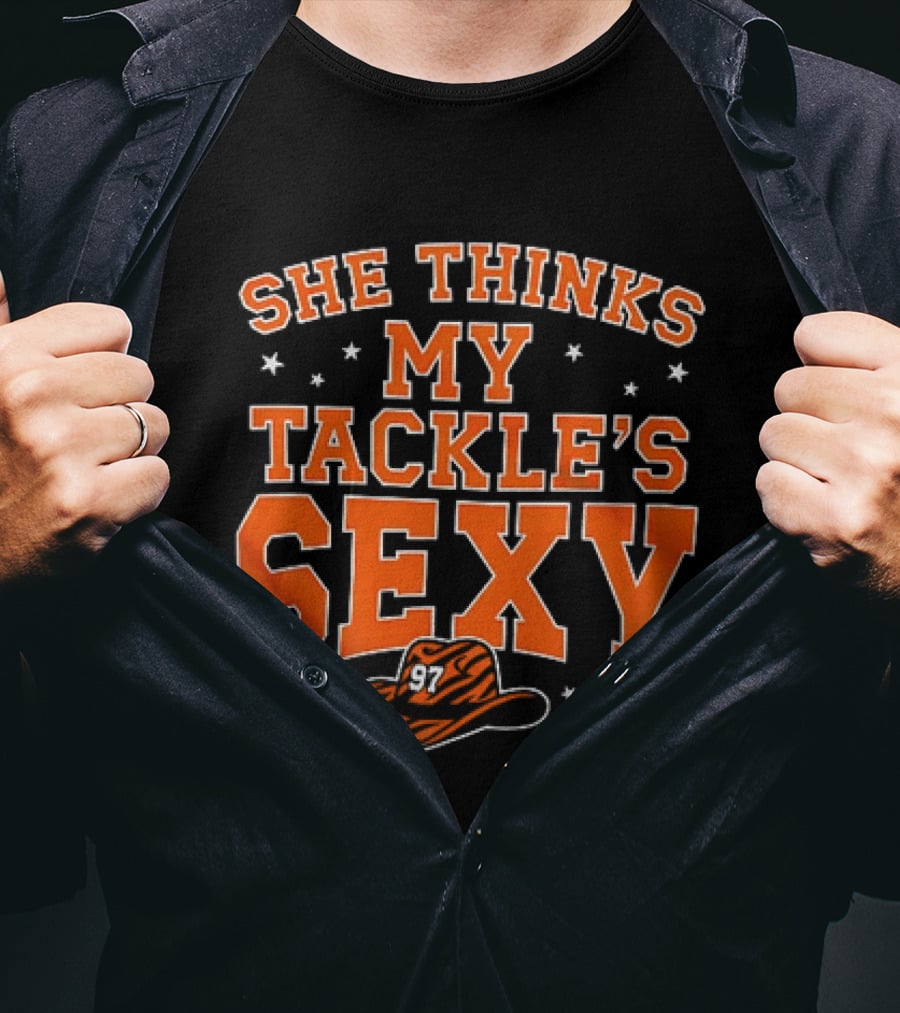 She Thinks My Tackle's Sexy Cowboy Hat 97 T-Shirt